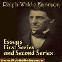 Emerson is Essays, both series First Series and Second Series