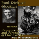 Buccaneers and Pirates of Our Coasts.