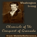 Chronicle of The Conquest of Granada by Washington Irving