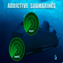 Addictive Submarines